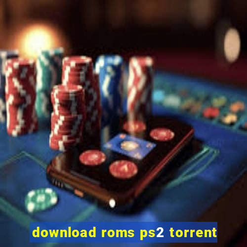 download roms ps2 torrent